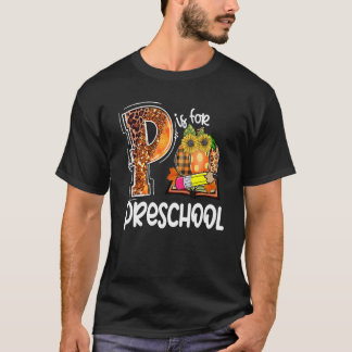 T-shirt P Is For Preschool Leopard Pumpkin Teacher Fall Th