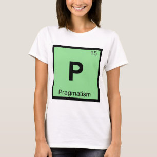 T-shirt P - Pragmatisme Philosophie Chimie Tableau Périodi