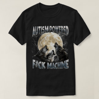 T-shirt PA3 Autisme Powered F#Ck Machine Mème Drôle Loup