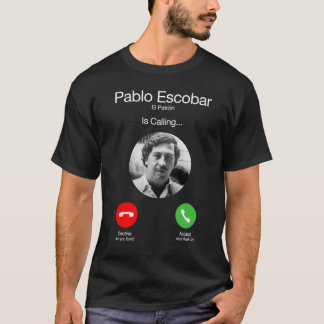 T-shirt Pablo Escobar Appelle drôle