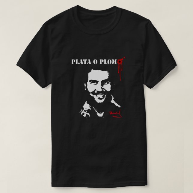 T-shirt Pablo Escobar Plata o Plomo (Design devant)