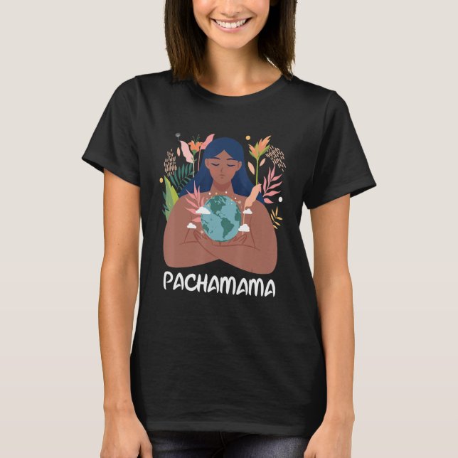 T-shirt Pachamama Mother Earth Nature Latino Gaia Goddess  (Devant)