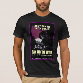 T-shirt Pacifiste ne jouez pas avec la mort