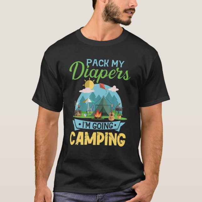 T-shirt Pack My Diapers I'm Go Camping Kids Novelty Cam (Devant)