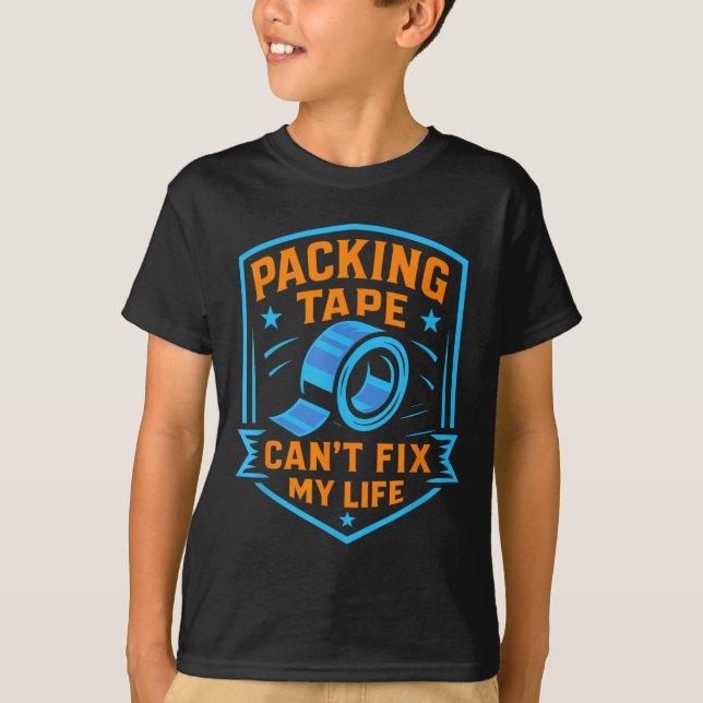 T-shirt Packing Tape Can't Fix My Life Meme  (Devant)