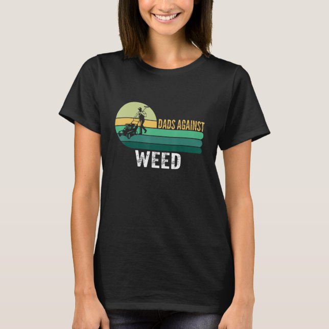 T-shirt Padads Against Weed Funny Gardening Lawn Mowing Fa (Devant)