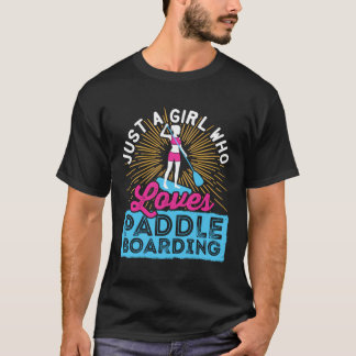 T-shirt Paddle-Board Girl Qui aime Paddle-Boarding Paddle