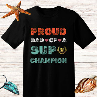 T-shirt Paddle champion de la Proud Papa Sup