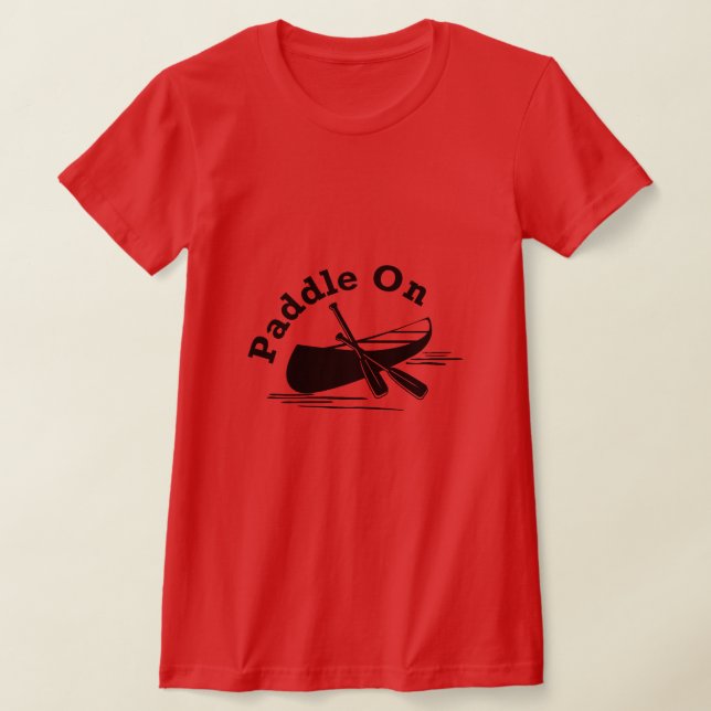 T-shirt Paddle On Design - Bella+Canvas Femme Slim Fit T (Poser)