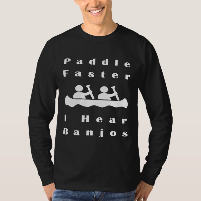 T-shirt Paddle Plus vite J'entends Banjos Bateau (Devant)
