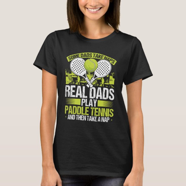 T-shirt Paddle Tennis Player Match Tournament Dad Papa Fat (Devant)