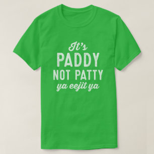 T-shirt Paddy not Patty drôle St. Patrick's Day green