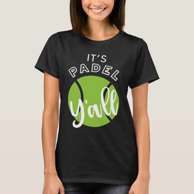 T-shirt Padel C'est Padel Y'all (Devant)