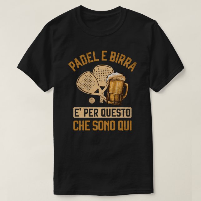 T-shirt Padel e Birra è per questo che sono qui Funny Pade (Design devant)