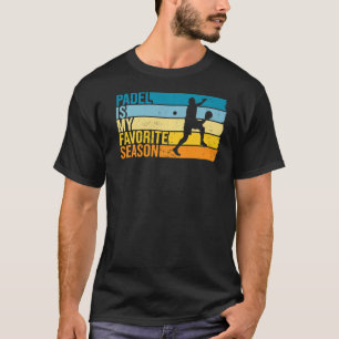 T-shirt Padel Est Ma Saison Préférée Pour Padel Player