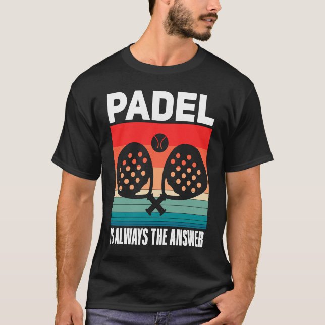 T-shirt Padel   Padel Sport Quote Padeleur Padel Player (Devant)