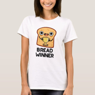 T-shirt Pain Gagnant Funny Food Pun