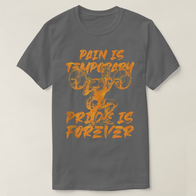 T-shirt Pain Is Temporary Pride Is Forever Inspirational W (Design devant)
