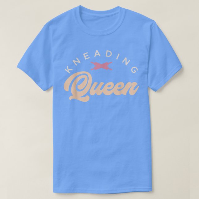 T-Shirt Pain Pain Dough Baker Baking Kneading Quee (Design devant)