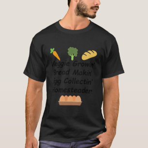 T-shirt Pain Végétal Œuf Poulet Gratte Jardin Cuisine Ho