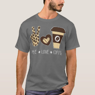 T-shirt Paix Amour Café Amoureux Léopard Accro au Café Hip