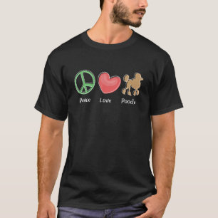 T-shirt Paix Amour Caniche - Amoureux de Chiots Éducateur