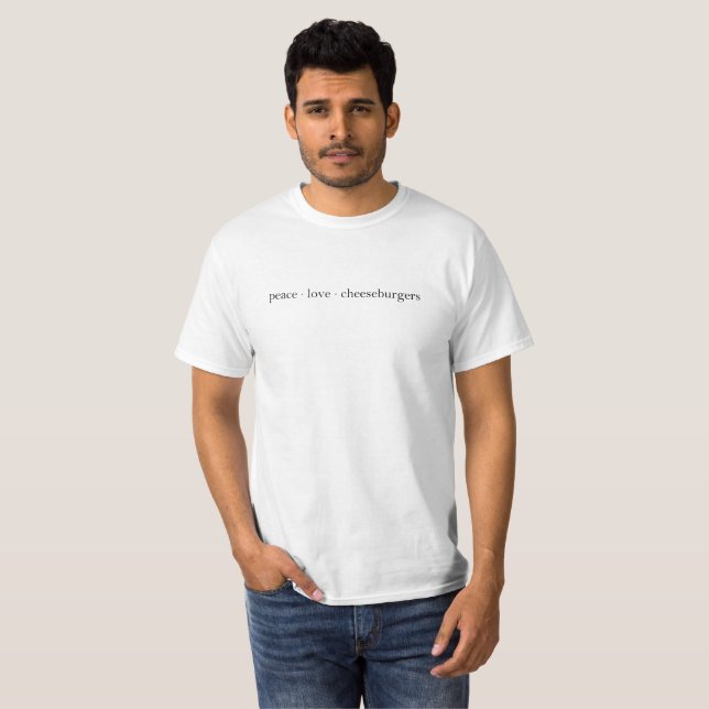T-shirt Paix Amour Cheeseburgers (Devant entier)