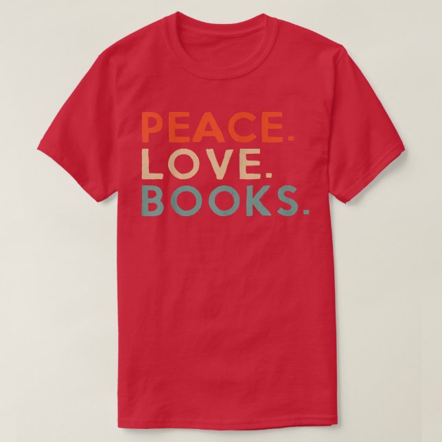 T-shirt Paix Amour Livres Amoureux de livres Lecture Tee  (Design devant)