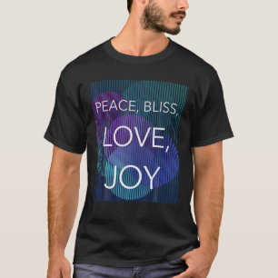 T-shirt Paix, Bliss, Amour, Joie