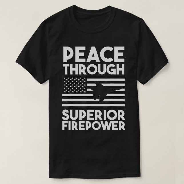 T-shirt Paix grâce à une puissance de feu supérieure Avion (Design devant)