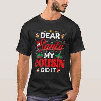 T-shirt Pajama de Noël Cher Père Noël Mon cousin l'a fait