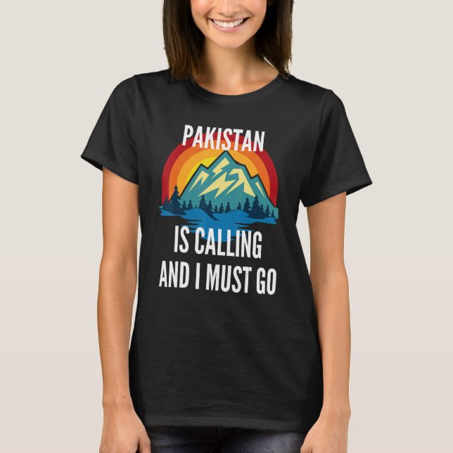 T-shirt Pakistan Is Calling And I Must Go, Rainbow Moutain (Devant)