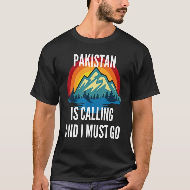 T-shirt Pakistan Is Calling And I Must Go, Rainbow Moutain (Devant)