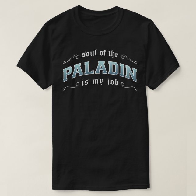 T-shirt Paladin est mon travail Imaginaire MMO Gamer Pullo (Design devant)