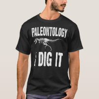 Paléontologie Je L'Ai Creusé Funny Fossil Hunter T
