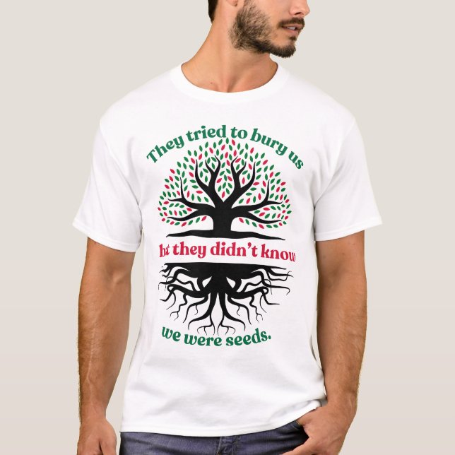 T-shirt Palestiniens Nous Étions Des Graines (Devant)