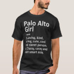 T-shirt Palo Alto Girl Ca California Funny City Accueil Ra<br><div class="desc">Palo Alto Girl Ca California Funny City Accueil Racines Zip 1.</div>