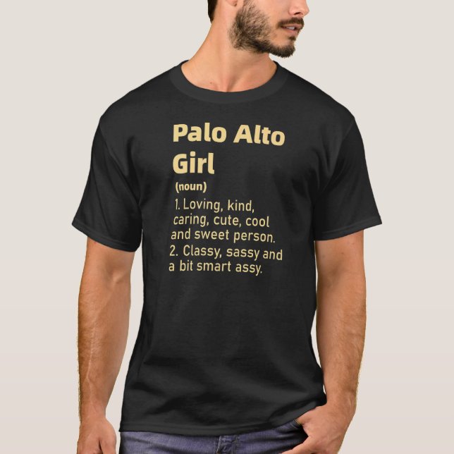 T-shirt Palo Alto Girl California Retro Classy Sassy Carin (Devant)