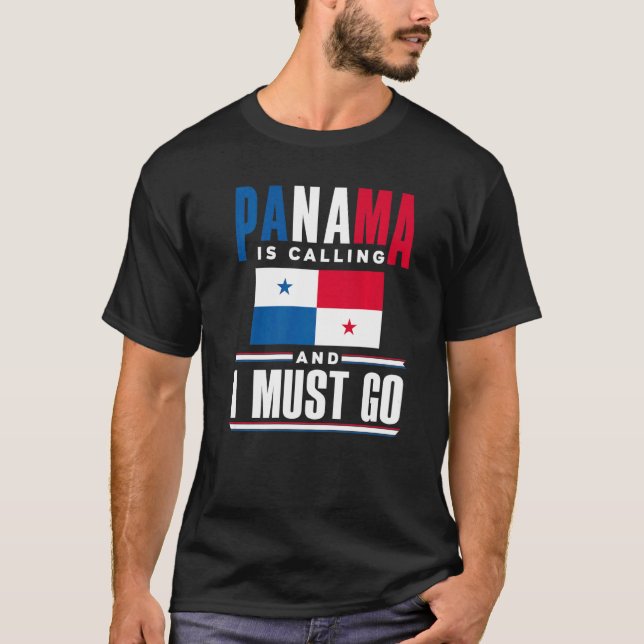 T-shirt Panama Panamanian Panama Is Calling And I Must Go (Devant)