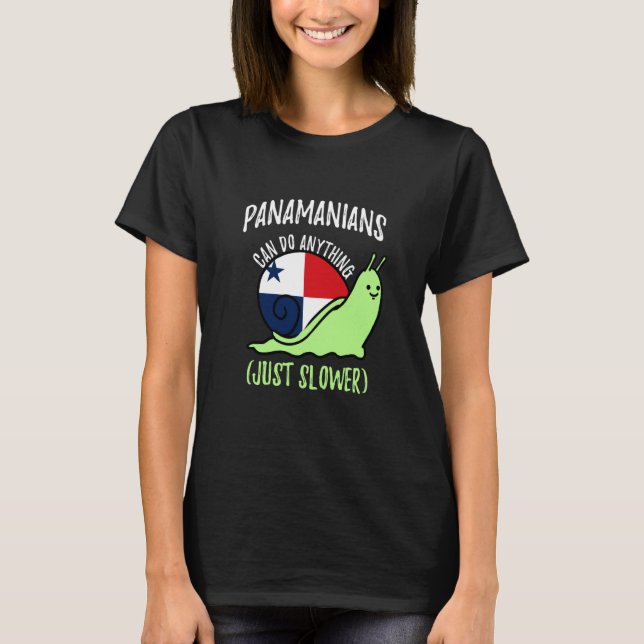 T-shirt Panamanians Can Do Anything Just Slower  Panama (Devant)