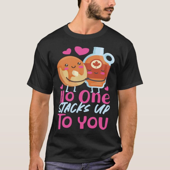 T-shirt Pancake Maker No One Stacks Up To You (Devant)