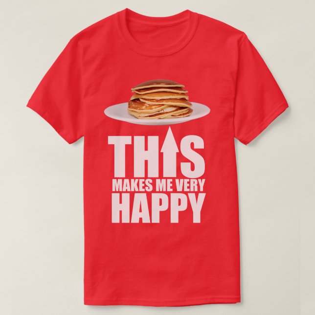 T-shirt Pancake Me Rend Heureux (Design devant)