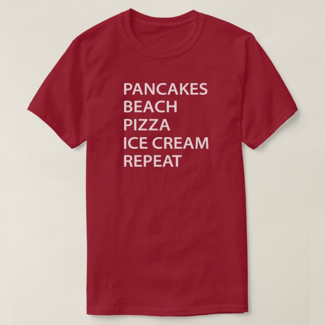 T-shirt Pancakes Beach Pizza Ice Cream Repeat (Design devant)