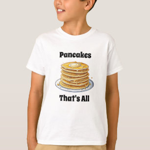 T-shirt Pancakes, c'est tout Cute foin
