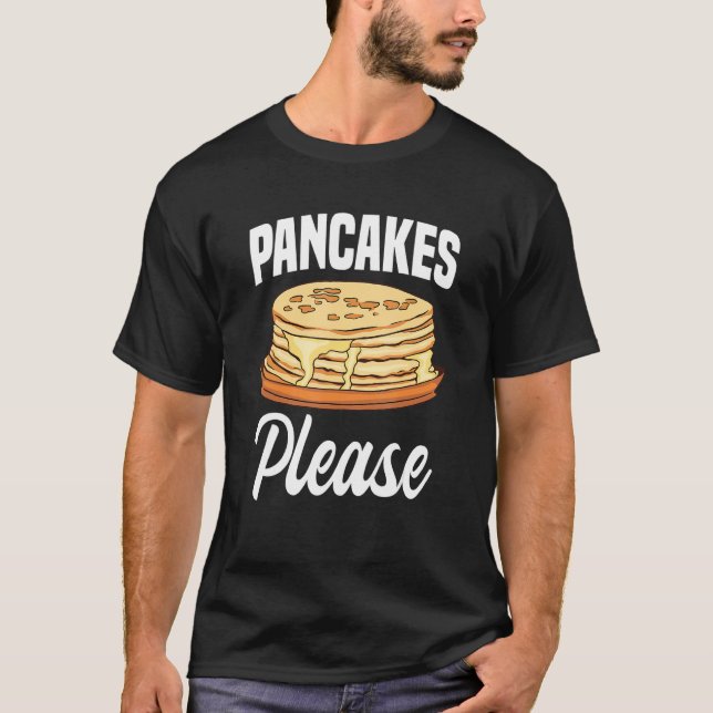 T-shirt Pancakes Please Breakfast Flapjack Food (Devant)