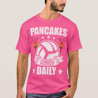T-shirt Pancakes Servi Joueur De Volley-ball Quotidien