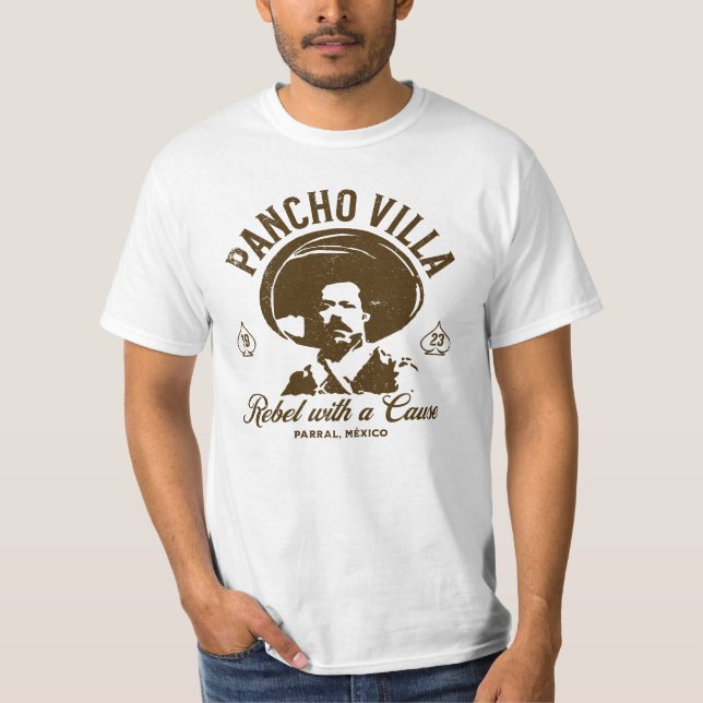T-shirt Pancho Villa: Rebel with a Cause (Devant)