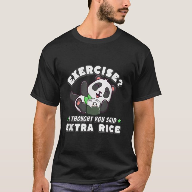 T-shirt Panda Bear Exercise I Thought You Said Extra Rice (Devant)