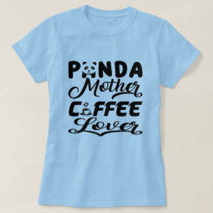 T-SHIRT PANDA MÈRE AMATEUR DE CAFÉ