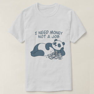 T-shirt Panda Paresseux Drôle J'ai Besoin D'argent Pas D'u